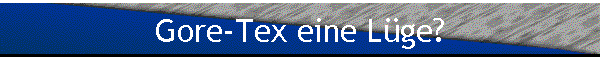 Gore-Tex eine Lge?