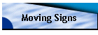 Moving Signs